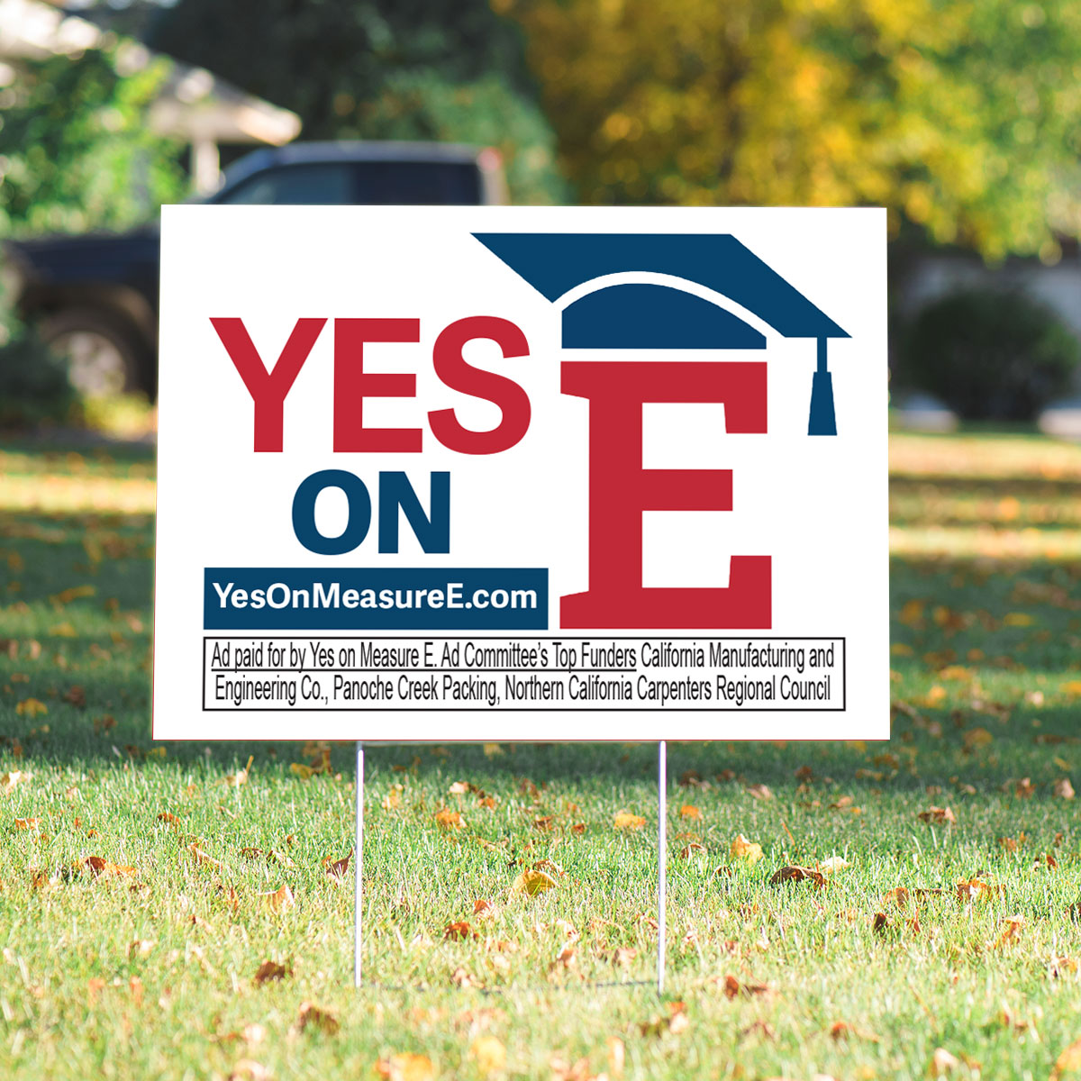 Yes on Measure E yard sign placed on front lawn